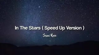 In The Stars ( Speed Up Version ) - Sami Rose | Lyrics