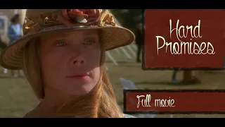 Hard Promises | 1991 | Sissy Spacek | Full Movies