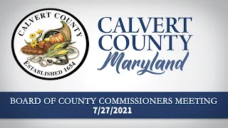 Board of County Commissioners - Regular Meeting - Calvert County, MD - 08/10/2021