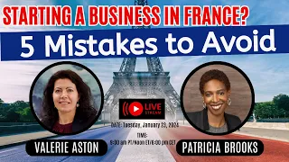 Moving to France to start a business? Avoid these 5 mistakes!