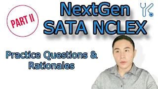 NextGen NCLEX - Select All That Apply Practice Questions & Rationales -PART II