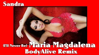 Sandra - (I'll Never Be) Maria Magdalena (BodyAlive Multitracks Remix) 💯% 𝐓𝐇𝐄 𝐑𝐄𝐀𝐋 𝐎𝐍𝐄! 👍
