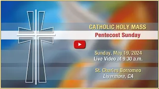 Pentecost Sunday - Mass at St. Charles - May 19, 2024