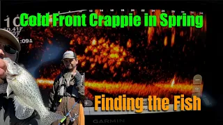 Cold Front Crappie in Spring: Finding the Fish (Episode 43)