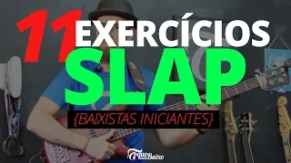 11 EXERCÍCIOS DE SLAP para BAIXISTAS INICIANTES! ToqueMaisBaixo Ep238