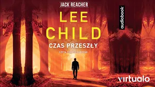 Lee Child "Czas przeszły" audiobook. Czyta Tomasz Sobczak