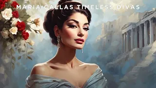 Maria Callas Timeless Divas | Opera Arias | Opera Music