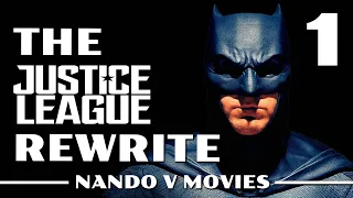 The Justice League Rewrite (Part 1)