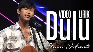 DANAR WIDIANTO - DULU (VIDEO LIRIK) X-FACTOR INDONESIA 2021