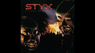 Styx - Kilroy Was Here - Don't Let It End