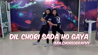 Dil Chori Sada Ho Gaya Dance Video | Yo Yo Honey Singh | Dance Cover | Sudi Choreography