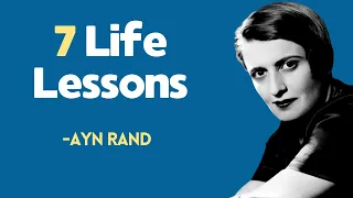 7 Life Lessons from Ayn Rand