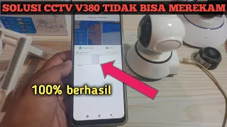 Solusi cctv v380 tidak bisa merekam || v380 pro