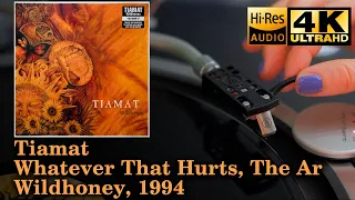 Tiamat - Whatever That Hurts, The Ar (Wildhoney), 1994, Vinyl video 4K, 24bit/96kHz