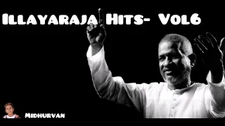 Hits of Illayaraja- Vol 6 (High Quality)