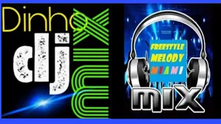 FREESTYLE MELODY CLÁSSICOS (by dinho dj mix)