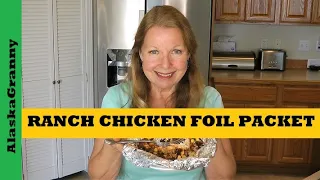 Ranch Chicken Foil Packet Chicken Vegetable Foil Packet Hobo Dinner  Grill Oven Camping Prepping