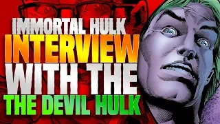 Immortal Hulk: Interview With The Devil Hulk