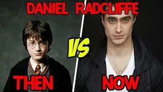 Then vs Now | Daniel Radcliffe | Harry Potter