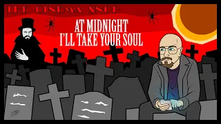 At Midnight I'll Take Your Soul - The Cinema Snob