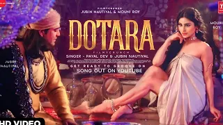 Dotara (VIDEO) Jubin Nautiyal, Mouni Roy, Payal Dev | Darsh Kothari, Vayu, BLM Studios