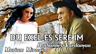 Hovhannes Vardanyan & Mariam Mirzoyan - Du exel es sere im