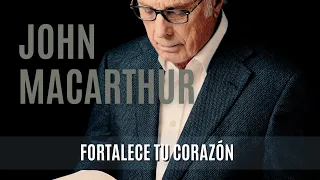 Fortalece tu corazón - John MacArthur-16/05/1976