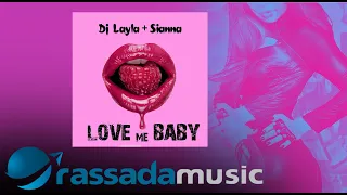 Dj Layla & Sianna - Love Me  Baby (2023)