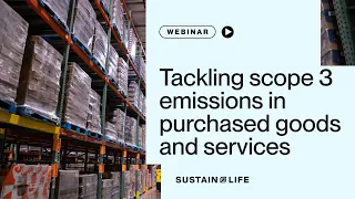 Webinar: Tackling scope 3 emissions in purchased goods and services