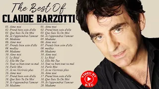 Claude Barzotti Ses Plus Belles Chansons - The Best Of Claude Barzotti - Album Complet 2022