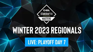 ESL SC2 Masters: Winter 2023 Regionals - Playoff Day 7 - Upper Bracket Finals