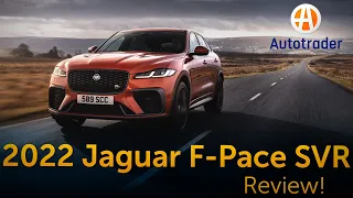 The 2022 Jaguar F-Pace SVR is refined yet still brilliantly brutal