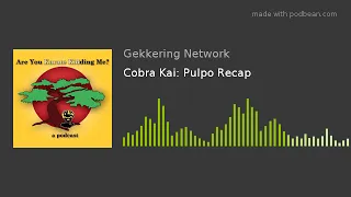 Cobra Kai: Pulpo Recap