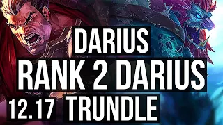 DARIUS vs TRUNDLE (TOP) | Rank 2 Darius, 7/1/2, Dominating | EUW Challenger | 12.17