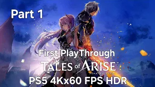 Tales of Arise PS5 | Part 1 | He who feels no pain & She who inflictes it | 4K HDR