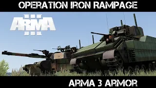 Operation Iron Rampage - ArmA 3 Armored Gameplay