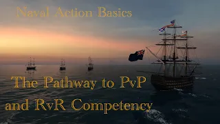 Naval Action Basics: The Pathway to PvP and RvR Competency