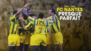 2020/2021 Reportage Téléfoot - 1994-1995 : FC Nantes presque Parfait