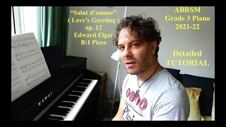 "Salut d' amour" op. 12 Edward Elgar - Grade 3 Piano Exam piece ( B:1 ) ABRSM 2021-22 / TUTORIAL