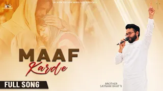 Live Worship Song - Maaf Karde | Brother Satnam Bhatti | @SachDaVachanMinistries