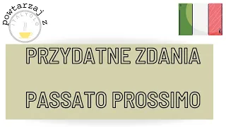 ItalYOLO: Powtarzajki. Przydatne zdania w Passato Prossimo.