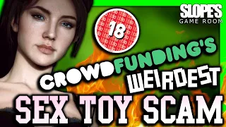 Crowdfunding's WEIRDEST sex-toy SCAM! - #KickScammers VIRTUAL MATE