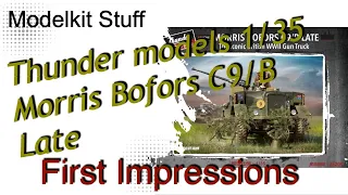 First impressions, Thunder Models, 1/35, Morris Bofors C9/B Late