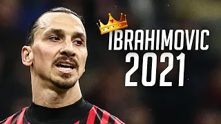 Zlatan Ibrahimovic 2021 ● Crazy Skills & Goals