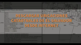 Descargar ubicaciones catastrales de El Salvador desde internet