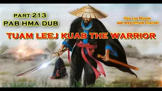 Tuam Leej Kuab The Hmong Shaman Warrior ( Part 213 ) 26/11/2021