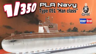 [Full Build] PLA Navy SSN Type 091 Han Class - HobbyBoss 1/350