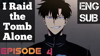 I RAID THE TOMB ALONE Episode 4 English subtitles