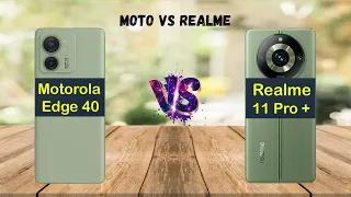 Moto Edge 40 vs Realme 11 Pro Plus | Moto | Realme