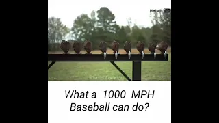 what a 1000 MPH baseball can do?